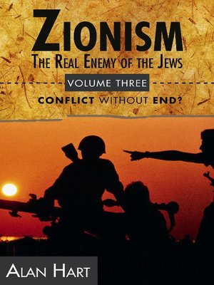 cover image of Zionism, The Real Enemy of the Jews, Volume 3
